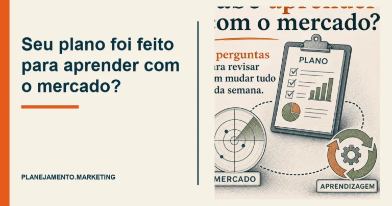 Aprender com o mercado: 6 perguntas para revisar seu plano