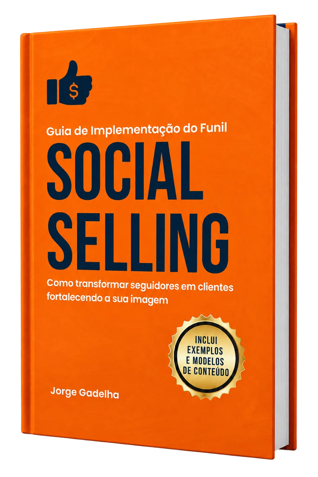 Guia de Implementação do Funil Social Selling, de Jorge Gadelha