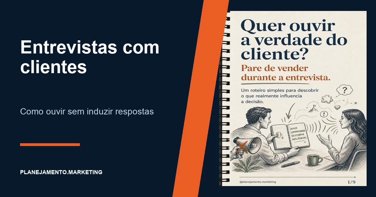 Entrevista com clientes: como ouvir sem induzir respostas