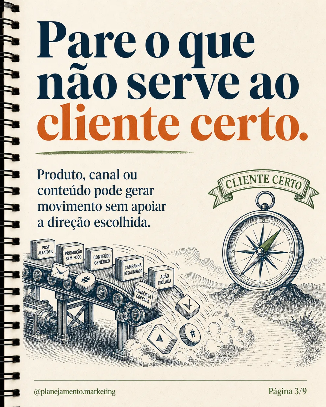 Pare o que não serve ao cliente certo