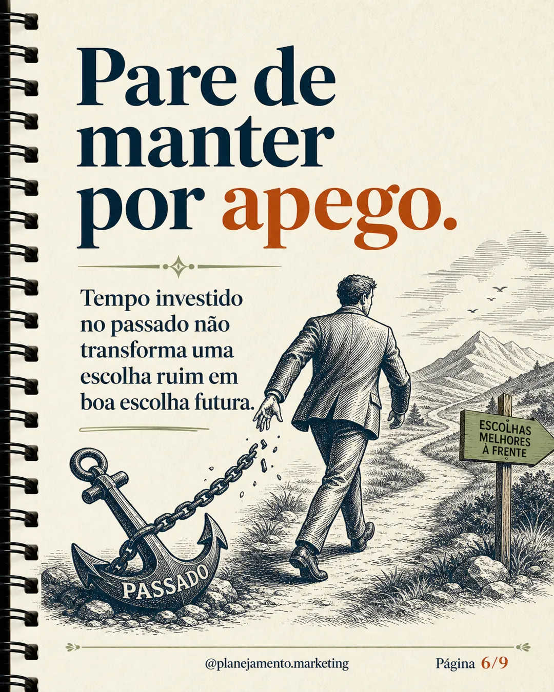 Evite decisões por apego ao passado
