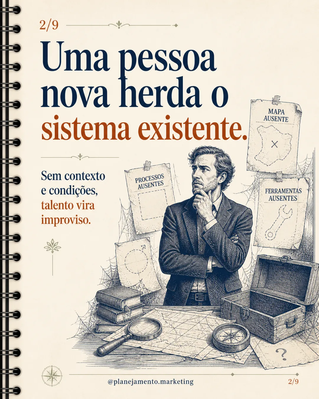 O que o novo líder herdará? — parte 3